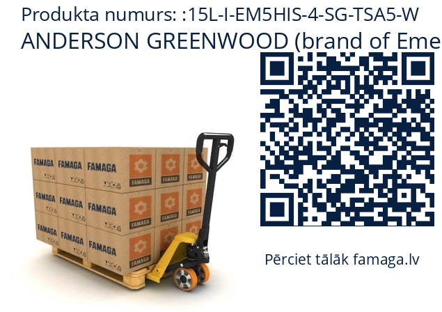   ANDERSON GREENWOOD (brand of Emerson) 15L-I-EM5HIS-4-SG-TSA5-W